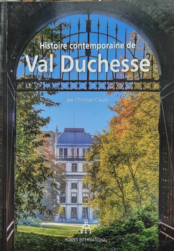 Book cover 202403280007: CLAUSS Christian | Histoire contemporaine de Val Duchesse [Val-Duchesse, Hertoginnedal]