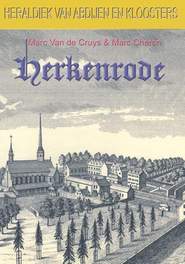 Book cover 202404031834: VAN DE CRUYS Marc, CHERON Marc | Herkenrode (Abdij van -) - Heraldiek van Abdijen en Kloosters nr 13