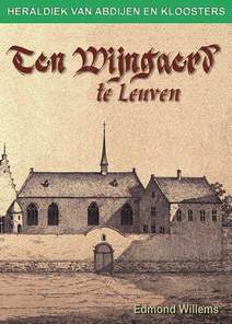 Book cover 202404031839: WILLEMS Edmond | Onze-Lieve-Vrouw ten Wijngaerd te Leuven (Abdij van -) - Heraldiek van Abdijen en Kloosters nr 32