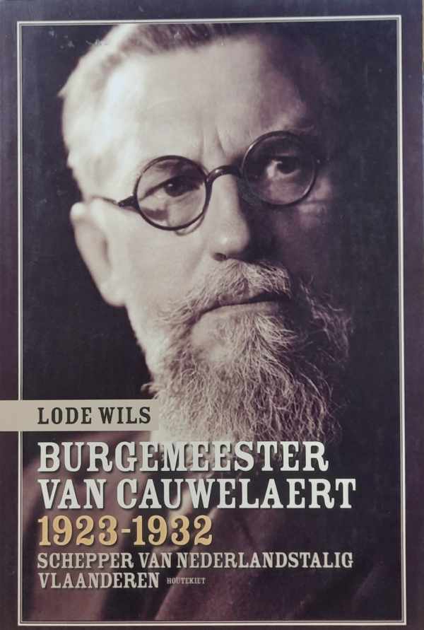 Book cover 202404082332: WILS Lode | Burgemeester Van Cauwelaert, 1923-1932 - schepper van Nederlandstalig Vlaanderen