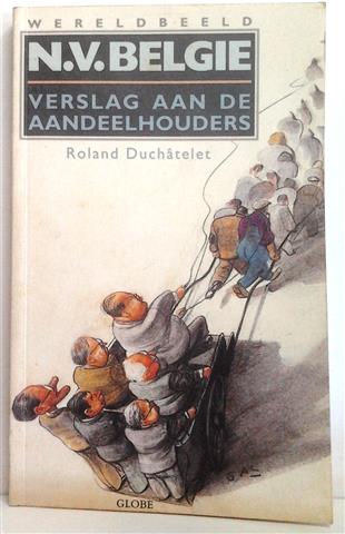 Book cover 202404090308: Duchâtelet Roland, Verleyen Frans (woord vooraf) | N.V. België, Verslag aan de aandeelhouders