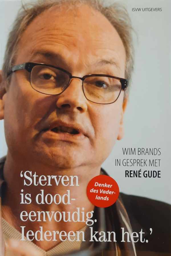 Book cover 202404111648: BRANDS Wim | Sterven is doodeenvoudig. Iedereen kan het / druk 1 - Wim Brands in gesprek met Rene Gude