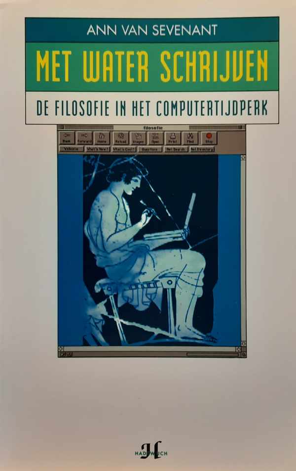 Book cover 202404111710: Ann van Sevenant | Met water schrijven - de filosofie in het computertijdperk