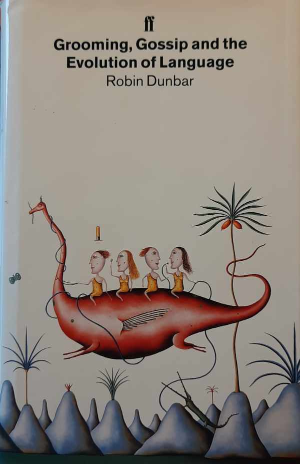 Book cover 202404111748: DUNBAR Robin | Grooming, gossip and the Evolution of Language