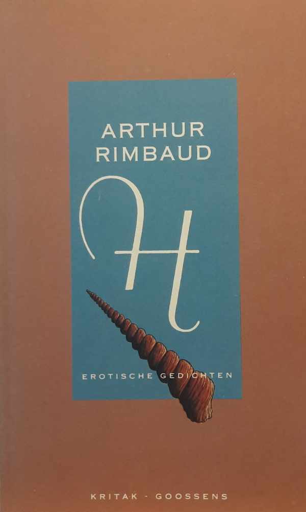 Book cover 202404151527: Jean Nicolas Arthur Rimbaud, Paul August Maria Jozef Claes | H - erotische gedichten