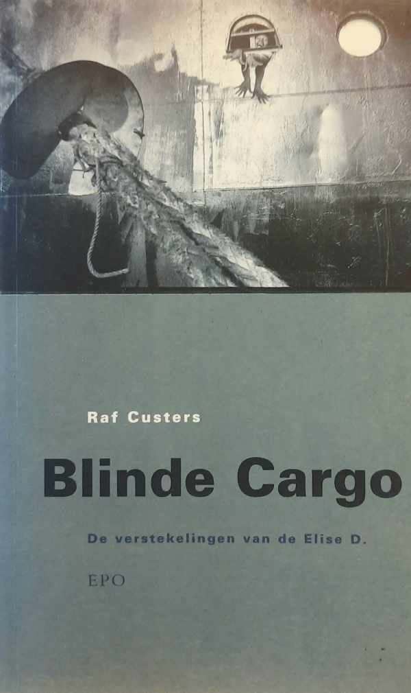 Book cover 202404151714: CUSTERS Raf | Blinde Cargo - De verstekelingen van de Elise D.