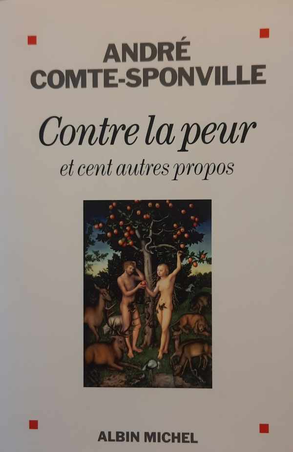 Book cover 202404161627: COMTE-SPONVILLE André | Contre la peur et cent autres propos