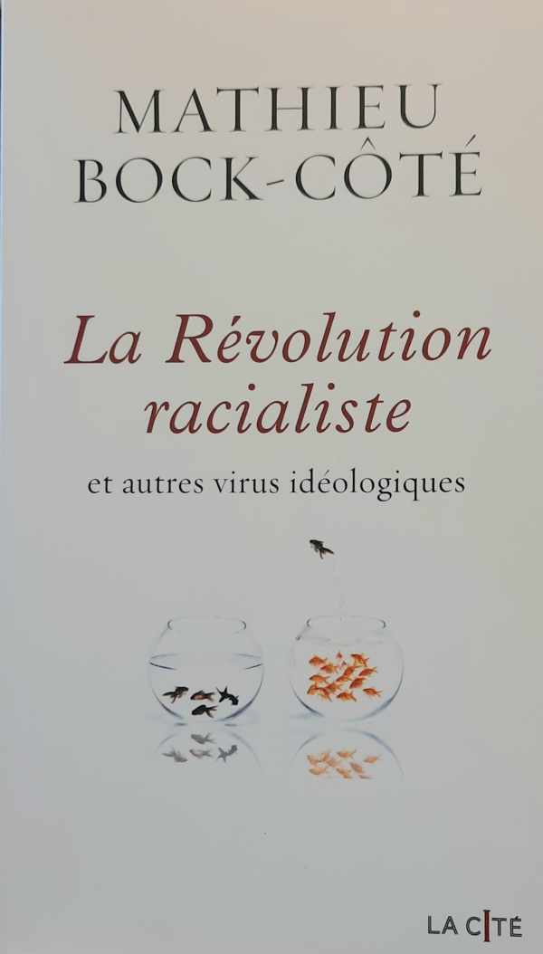 Book cover 202404161730: BOCK-CôTé Mathieu | La révolution racialiste et autres virus idéologiques