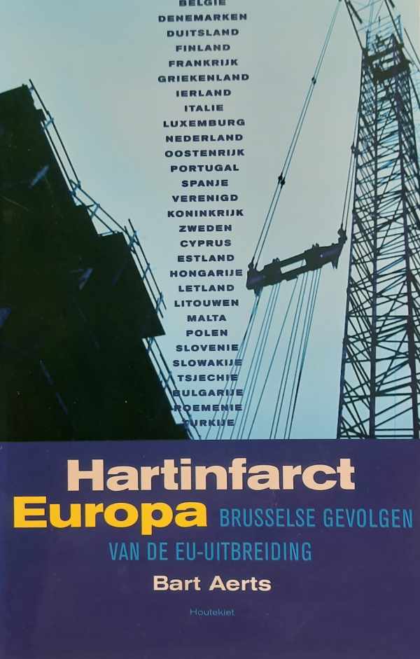 Book cover 202404161748: AERTS Bart | Hartinfarct Europa - Brusselse gevolgen van de EU-uitbreiding
