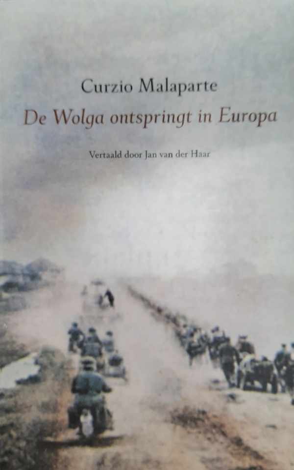 Book cover 202404181607: MALAPARTE Curzio [ps. SUCKERT Kurt Erich] | De Wolga ontspringt in Europa (vertaling van Il Volga nasce in Europa - 1943/1951)