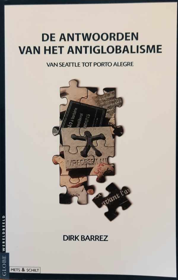 Book cover 202404231545: BARREZ Dirk | De antwoorden van het antiglobalisme - van Seattle tot Porto Alegre