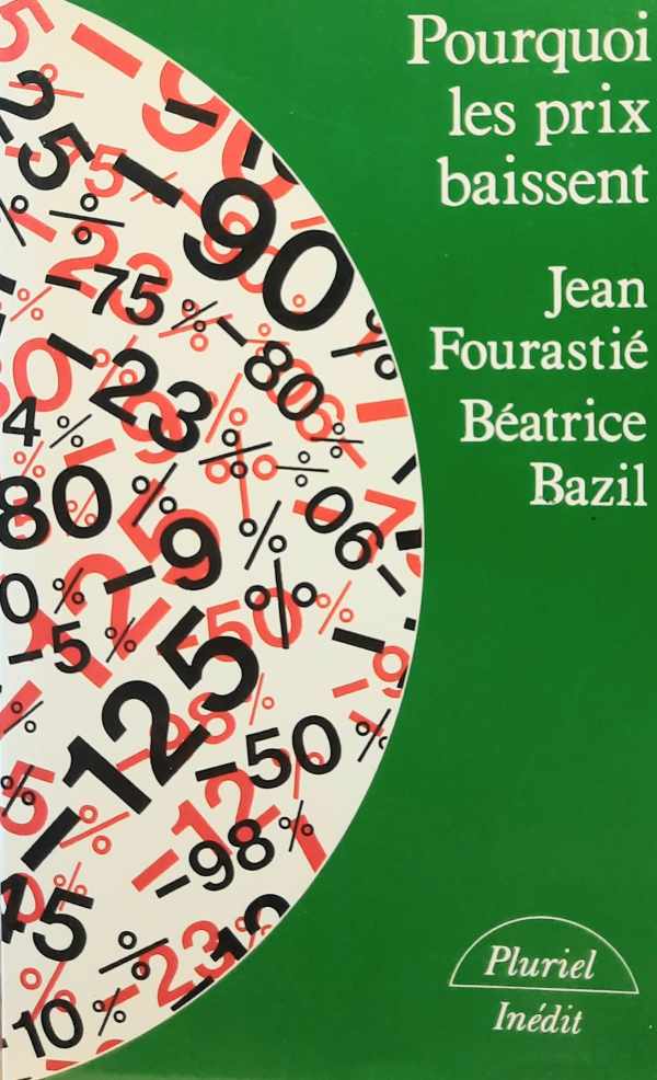 Book cover 202404231616: FOURASTIE Jean, BAZIL Béatrice | Pourquoi les prix baissent