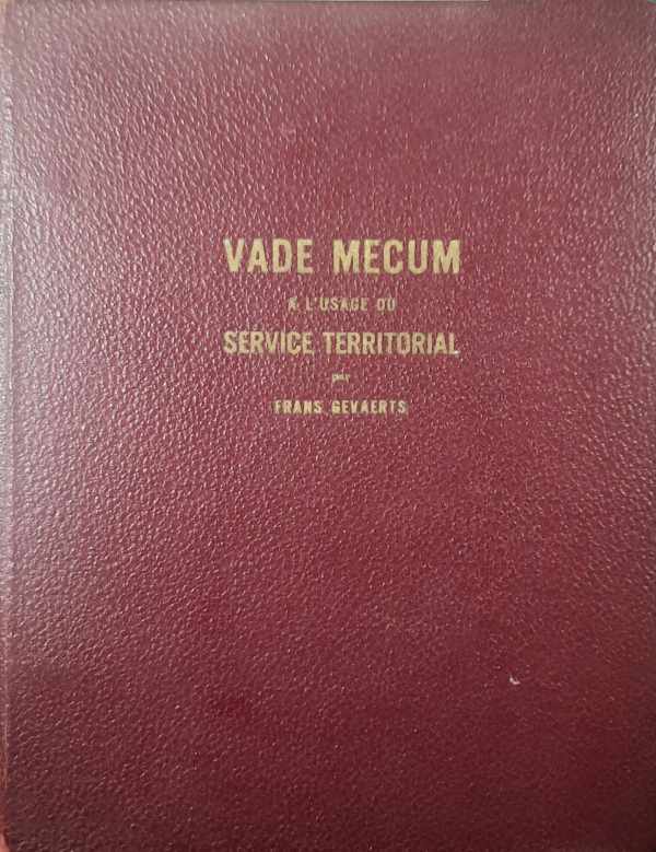 VADE-MECUM à l'usage des Fonctionnaires et Agents Territoriaux du Congo Belge