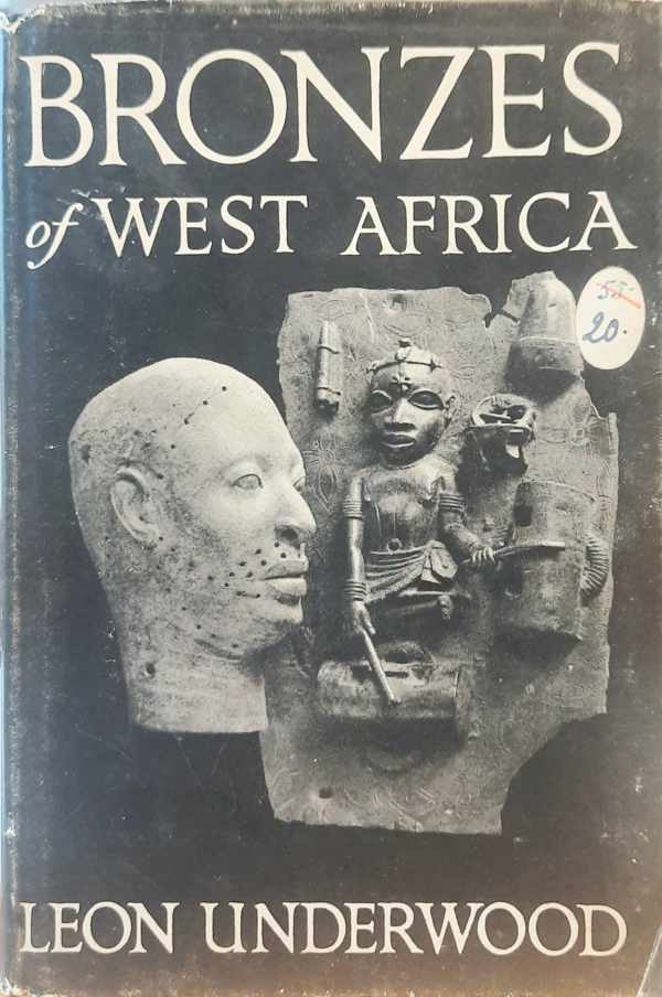 Book cover 202404241621: UNDERWOOD Leon | Bronzes of West Africa