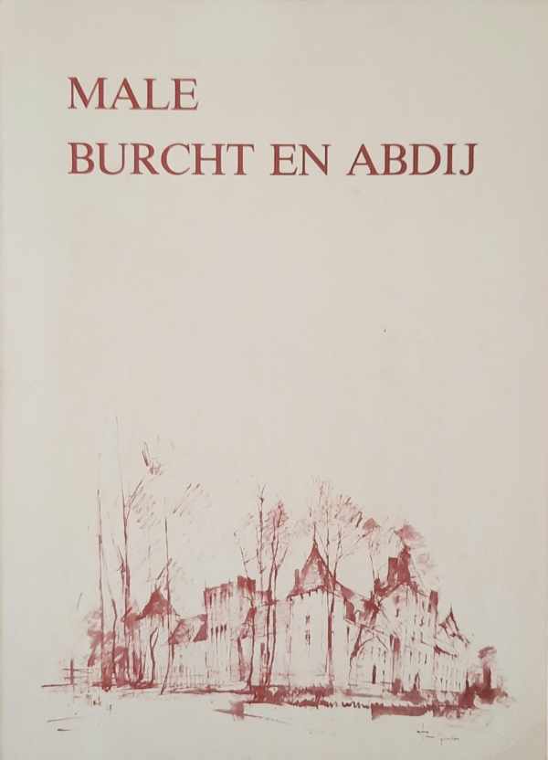 Book cover 202404291437: MILIS Ludo, VAN WONTERGHEM Kristina Zr., e.a. | Male, burcht en abdij [Sint-Trudo-abdij]