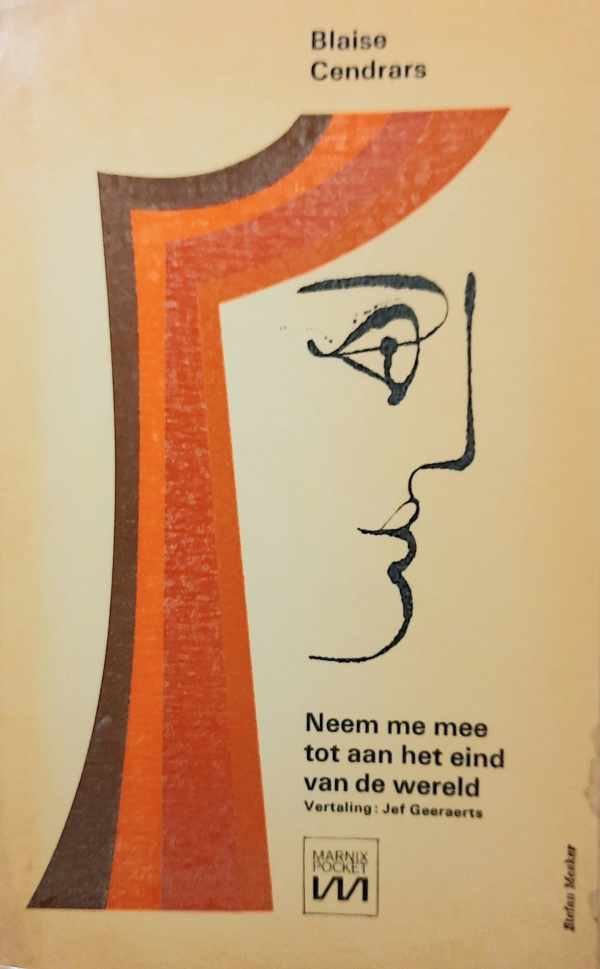 Book cover 202405020147: CENDRARS Blaise (ps. Frédéric Louis Sauser) | Neem me mee tot aan het eind van de wereld (vertaling van Emmène-moi au bout du monde ! ... 1956)