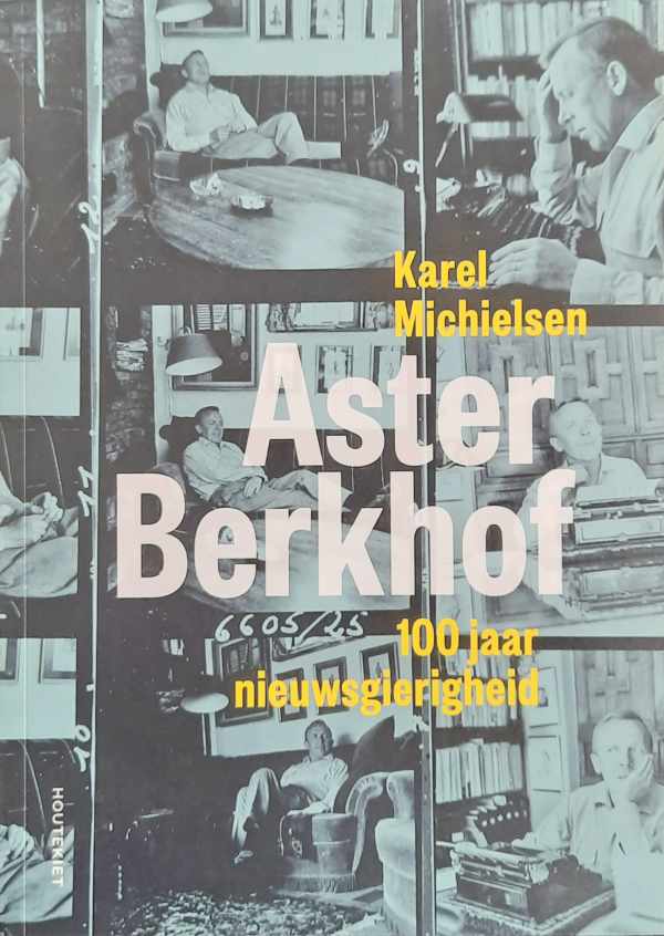 Book cover 202405021648: MICHIELSEN Karel | Aster Berkhof. 100 jaar nieuwsgierigheid