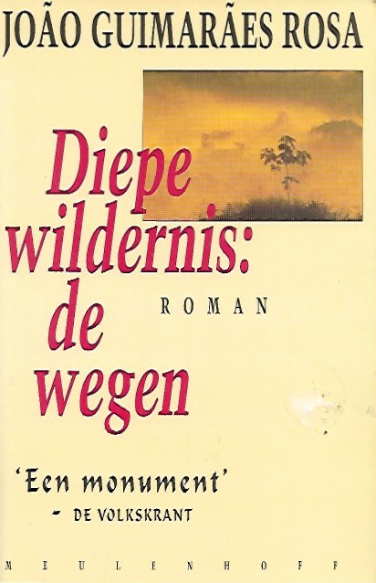 Book cover 202405031741: ROSA Guimarães João | Diepe wildernis: de wegen (vertaling van Grande Sertão: Veredas - 1956)