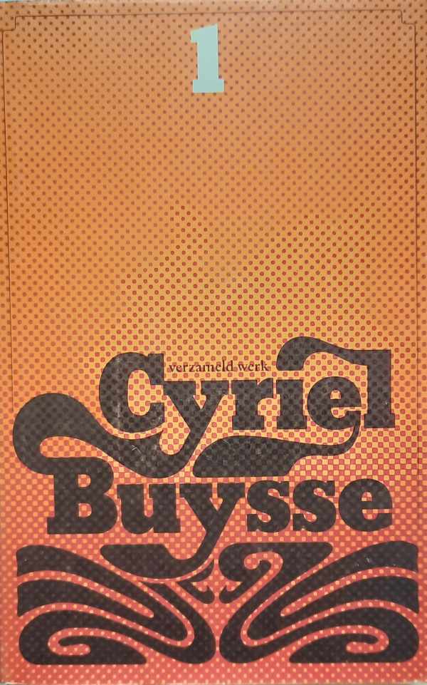 Book cover 202405031806: BUYSSE Cyriel | Verzameld werk - Deel 1 - Het recht van de sterkste (1893) - Sursum Corda! (1894) - Wroeging (1895) -  Mea Culpa (1896) - Op 