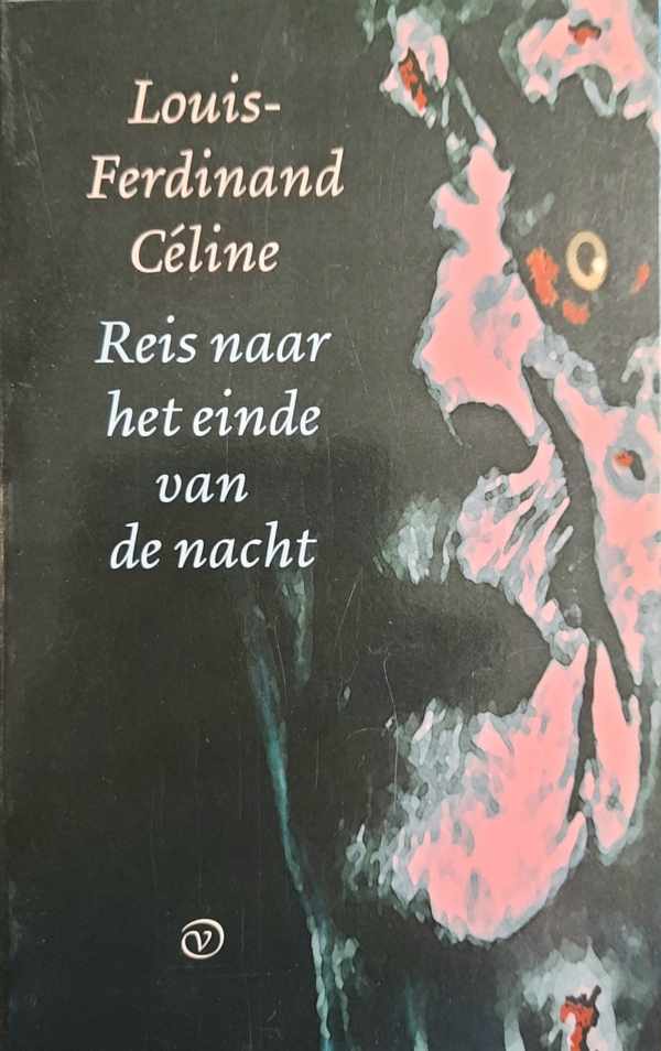Book cover 202405062126: CELINE Louis-Ferdinand | Reis naar het einde van de nacht (vertaling van Voyage au bout de la nuit - 1932)