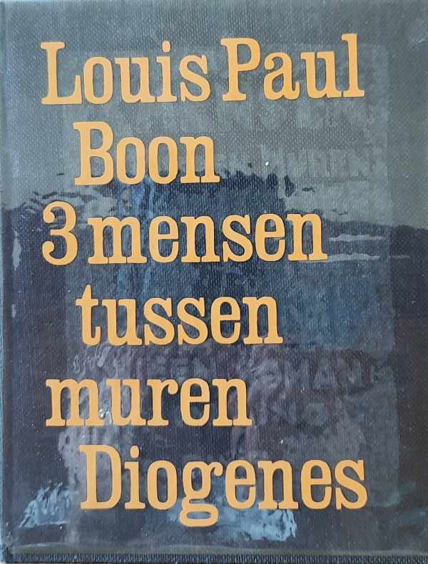 Book cover 202405071638: BOON Louis Paul | 3 mensen tussen muren. Diogenes