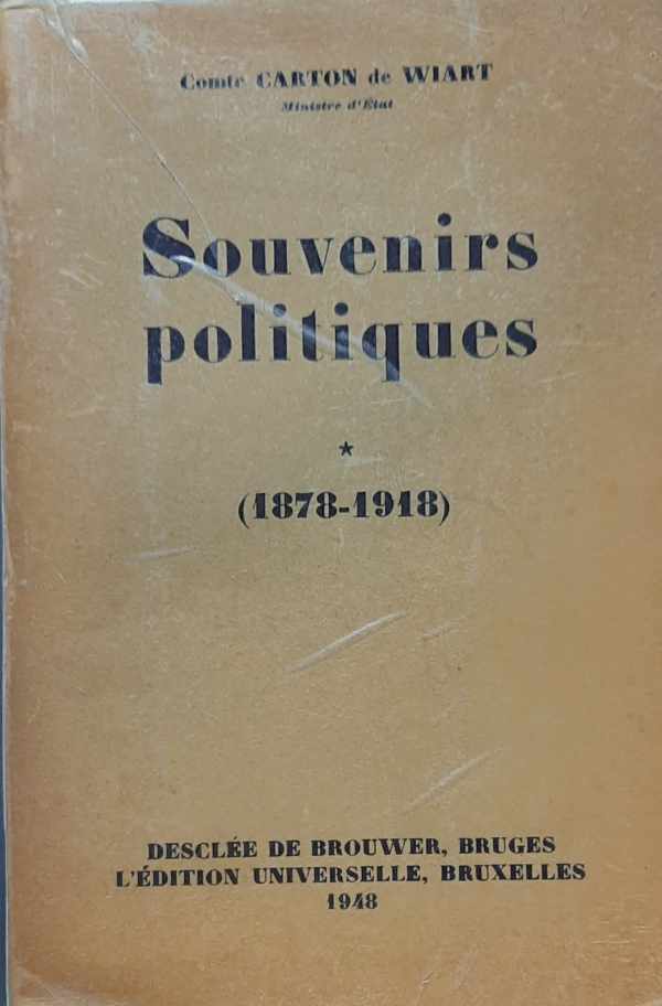 Book cover 202405161803: CARTON DE WIART Henry comte | Souvenirs politiques (1878-1918). Souvenirs politiques (1918-1951). (2 volumes)