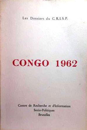 Book cover 202503092346: GERARD-LIBOIS Jules, VERHAEGEN Benoit | Congo 1962. Les dossiers du CRISP.