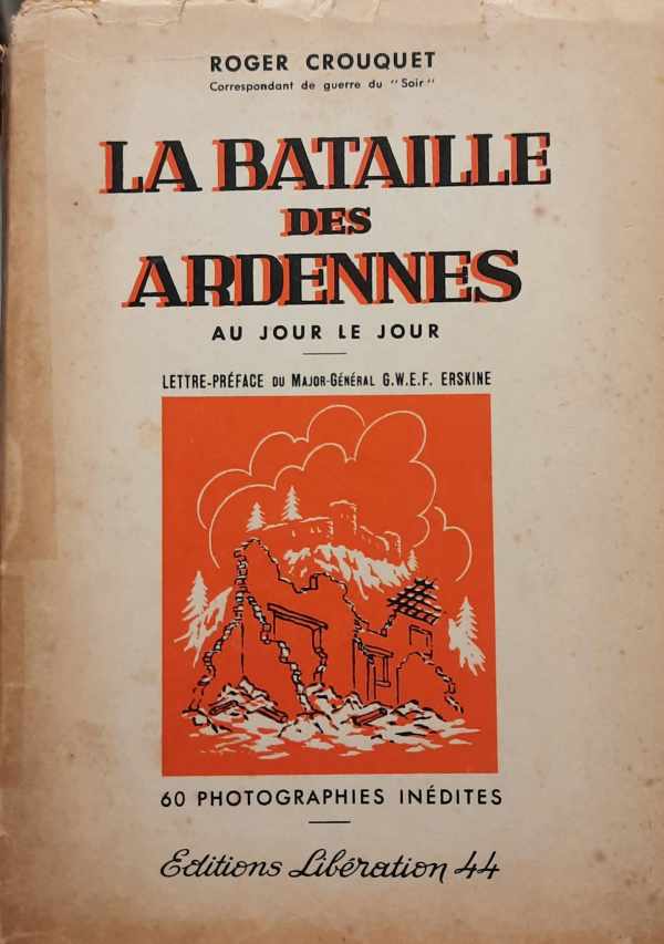 La bataille des Ardennes au jour le jour (avec 60 photographies inédites)
