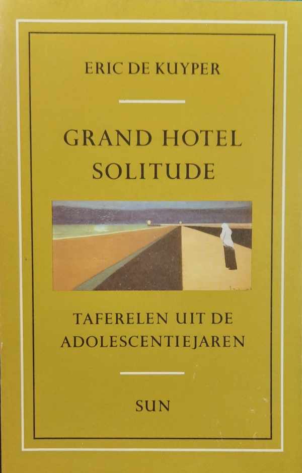 Book cover 32308: DE KUYPER Eric | Grand Hotel Solitude. Taferelen uit adolescentiejaren