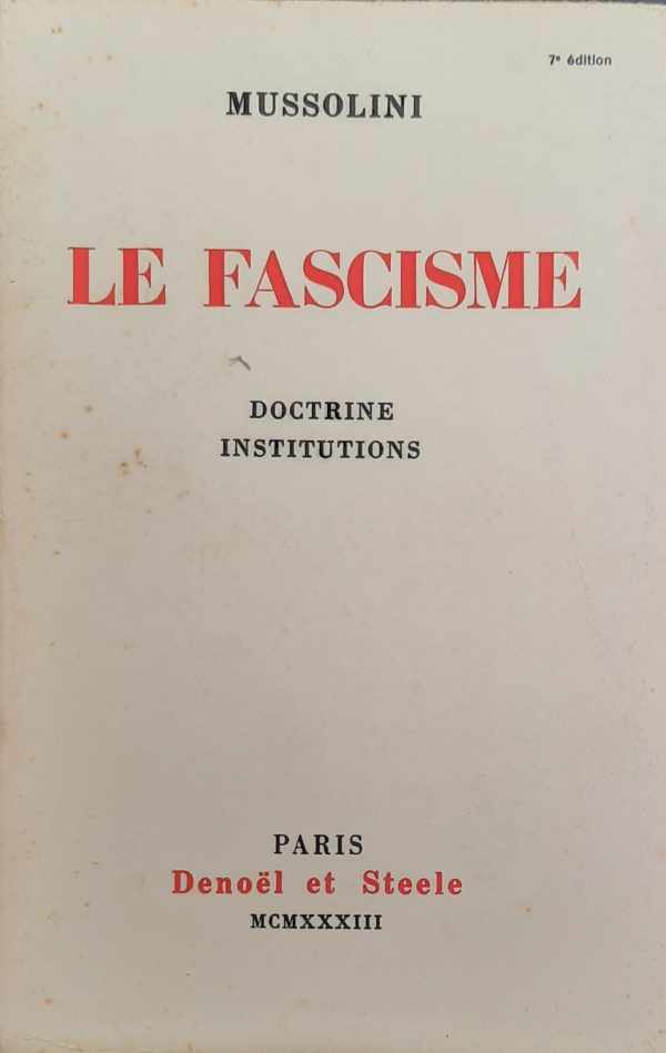 Book cover 44402: MUSSOLINI | Le Fascisme. Doctrine Institutions.