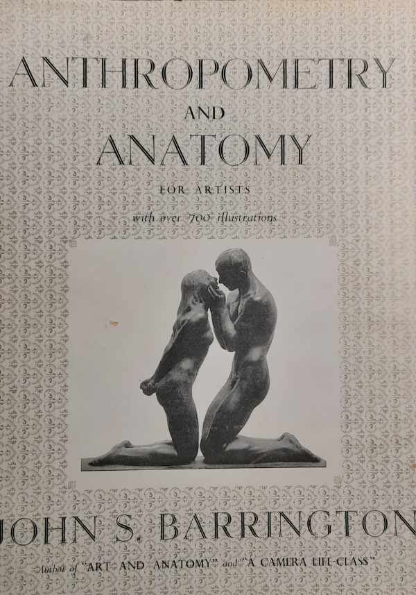 Book cover 46301: BARRINGTON John S. | Anthropometry and Anatomy for artists.