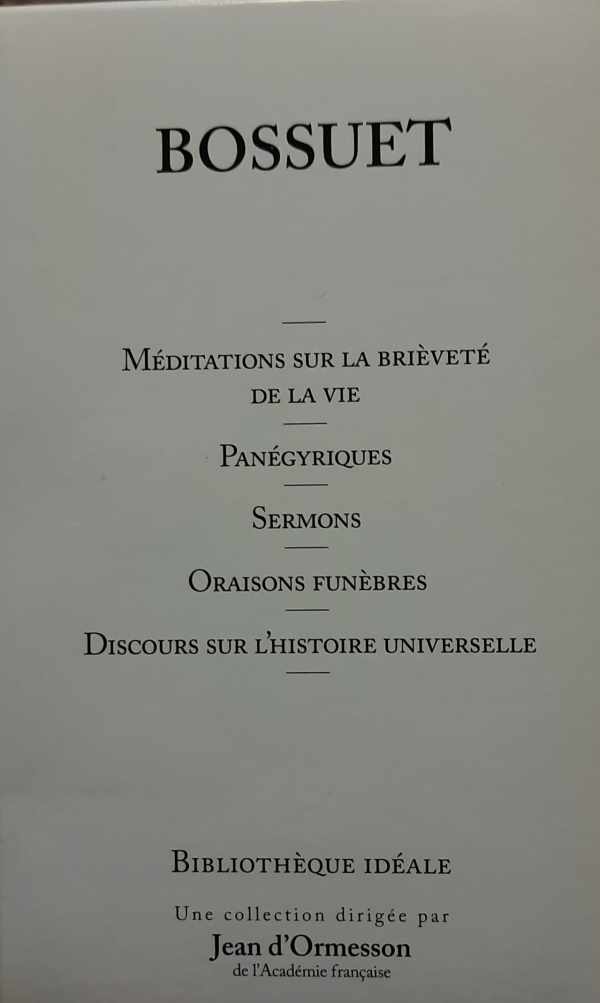 Book cover 75519: BOSSUET | MEDITATIONS SUR LA BRIEVETE DE LA VIE - PANEGYRIQUES - SERMONS - ORAISONS FUNEBRES - DISCOURS SUR L